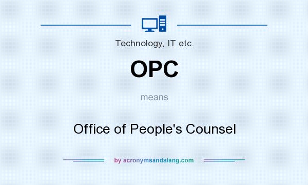 What does OPC mean? It stands for Office of People`s Counsel