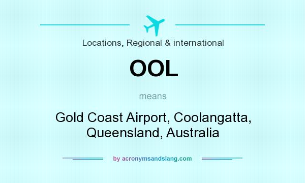 What does OOL mean? It stands for Gold Coast Airport, Coolangatta, Queensland, Australia