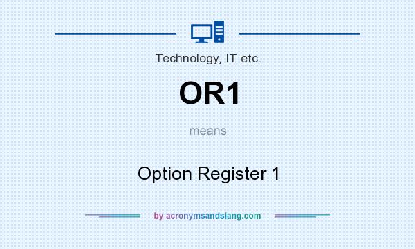 What does OR1 mean? It stands for Option Register 1