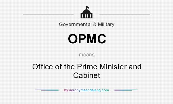 What does OPMC mean? It stands for Office of the Prime Minister and Cabinet