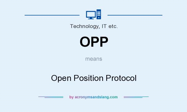 What does OPP mean? It stands for Open Position Protocol