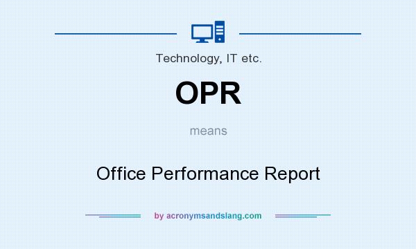 What does OPR mean? It stands for Office Performance Report