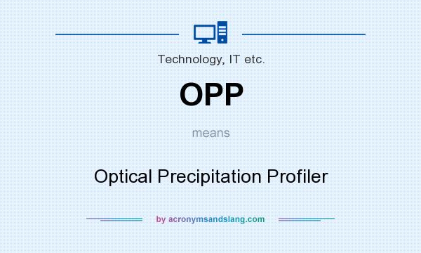 What does OPP mean? It stands for Optical Precipitation Profiler