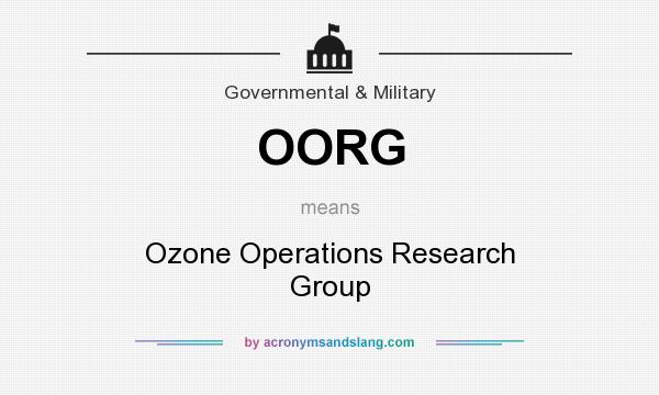 What does OORG mean? It stands for Ozone Operations Research Group