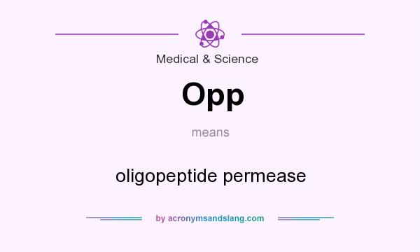 What does Opp mean? It stands for oligopeptide permease