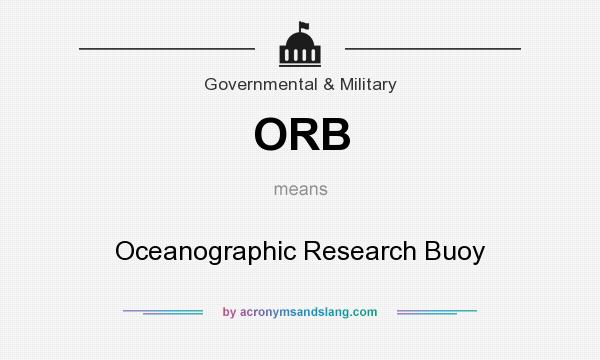 What does ORB mean? It stands for Oceanographic Research Buoy