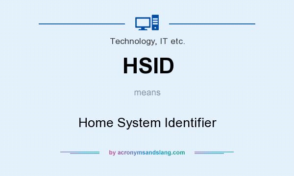 What does HSID mean? It stands for Home System Identifier