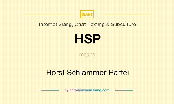 What does HSP mean? It stands for Horst Schlämmer Partei