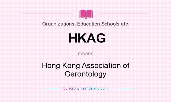 What does HKAG mean? It stands for Hong Kong Association of Gerontology