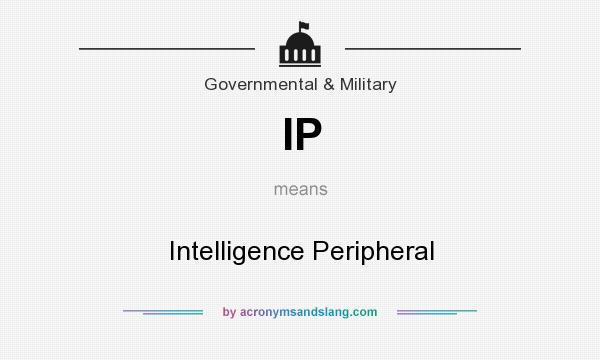 What does IP mean? It stands for Intelligence Peripheral