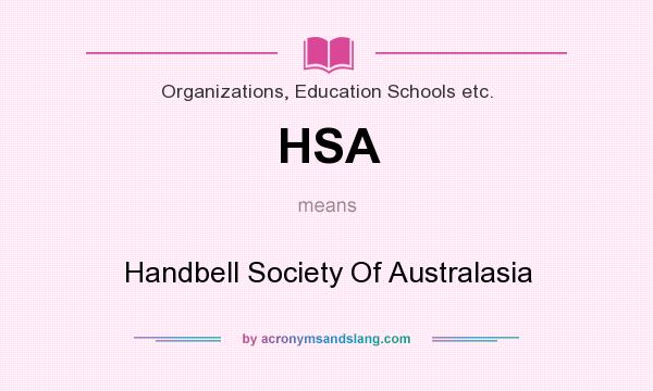 What does HSA mean? It stands for Handbell Society Of Australasia