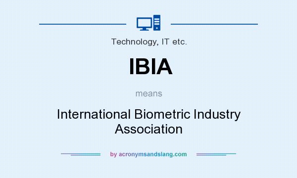 What does IBIA mean? It stands for International Biometric Industry Association