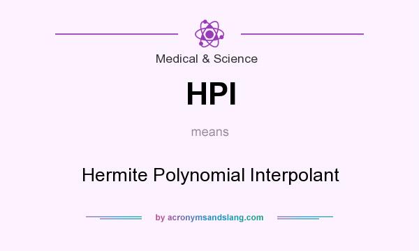 What does HPI mean? It stands for Hermite Polynomial Interpolant