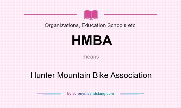 What does HMBA mean? It stands for Hunter Mountain Bike Association