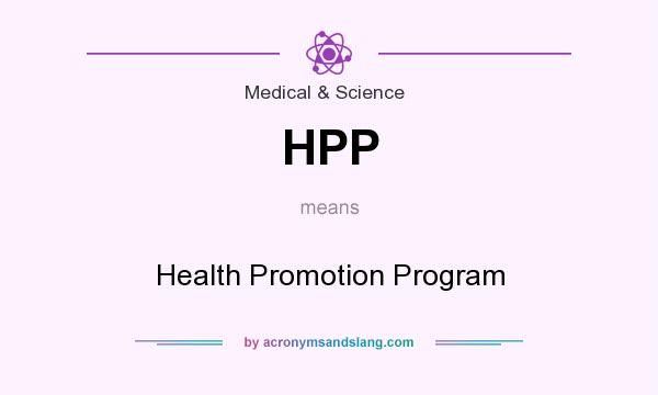 What does HPP mean? It stands for Health Promotion Program