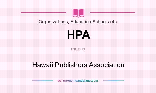 What does HPA mean? It stands for Hawaii Publishers Association