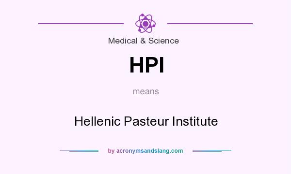 What does HPI mean? It stands for Hellenic Pasteur Institute