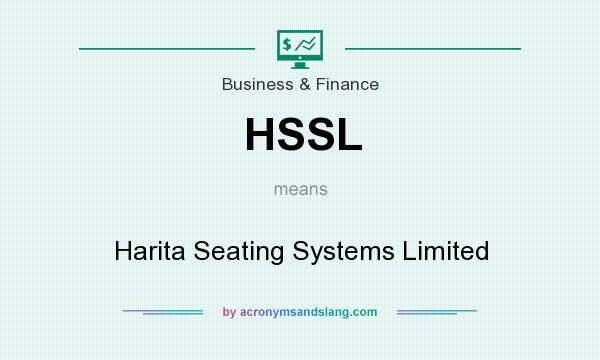 What does HSSL mean? It stands for Harita Seating Systems Limited