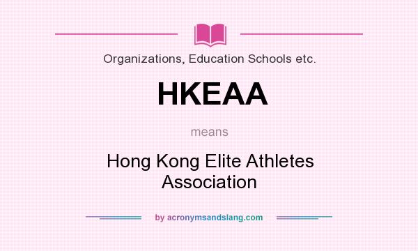 What does HKEAA mean? It stands for Hong Kong Elite Athletes Association