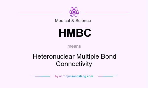 What does HMBC mean? It stands for Heteronuclear Multiple Bond Connectivity