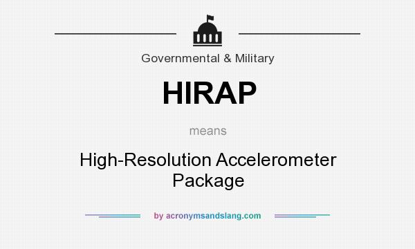 What does HIRAP mean? It stands for High-Resolution Accelerometer Package