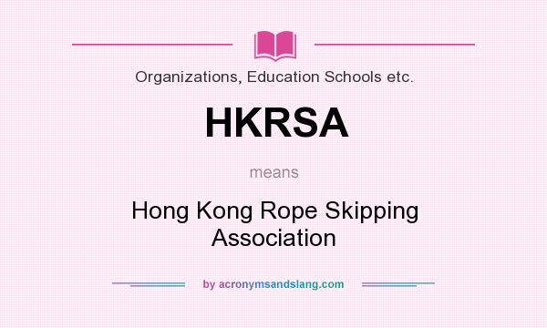 What does HKRSA mean? It stands for Hong Kong Rope Skipping Association