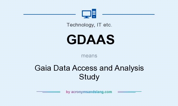 What does GDAAS mean? It stands for Gaia Data Access and Analysis Study