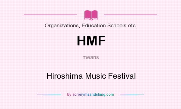 What does HMF mean? It stands for Hiroshima Music Festival