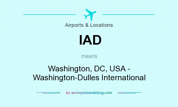 What does IAD mean? It stands for Washington, DC, USA - Washington-Dulles International