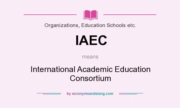 What does IAEC mean? It stands for International Academic Education Consortium