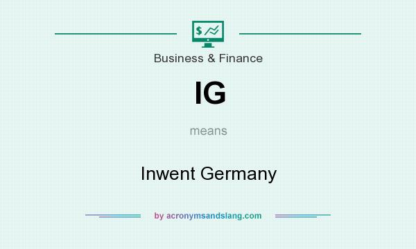 What does IG mean? It stands for Inwent Germany