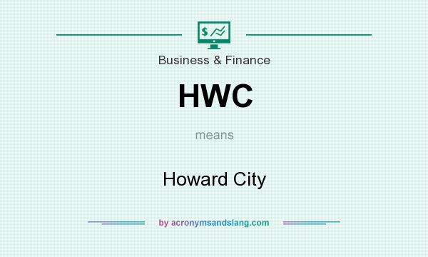 What does HWC mean? It stands for Howard City