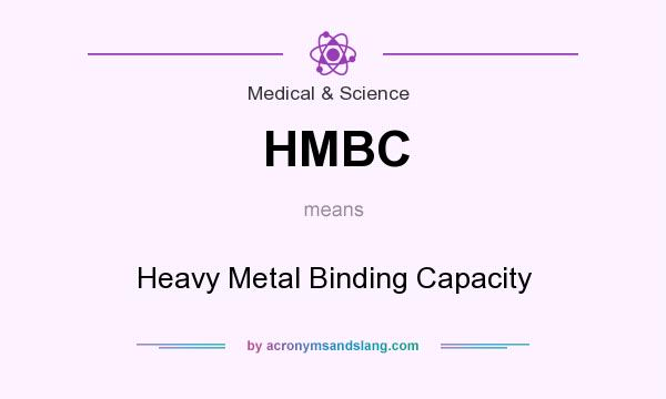 What does HMBC mean? It stands for Heavy Metal Binding Capacity