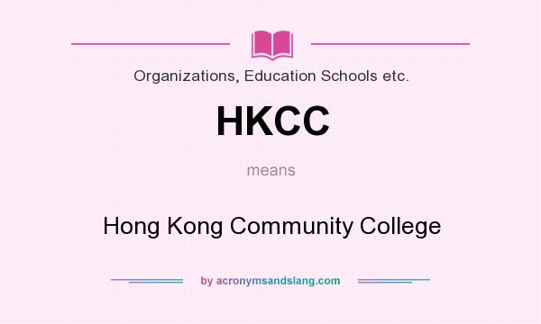 What does HKCC mean? It stands for Hong Kong Community College