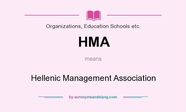 What does HMA mean? It stands for Hellenic Management Association