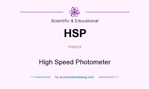 What does HSP mean? It stands for High Speed Photometer
