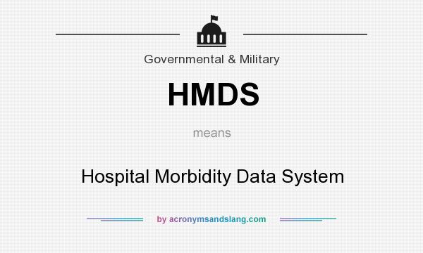 What does HMDS mean? It stands for Hospital Morbidity Data System