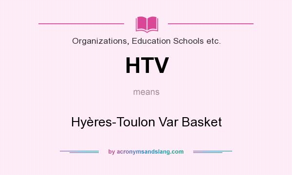 What does HTV mean? It stands for Hyères-Toulon Var Basket