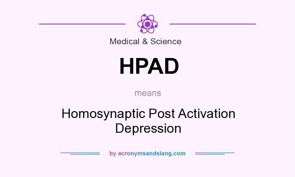 What does HPAD mean? It stands for Homosynaptic Post Activation Depression