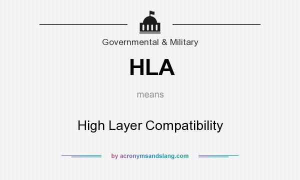 What does HLA mean? It stands for High Layer Compatibility