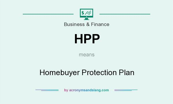 What does HPP mean? It stands for Homebuyer Protection Plan