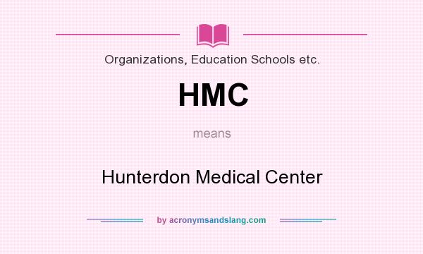 What does HMC mean? It stands for Hunterdon Medical Center