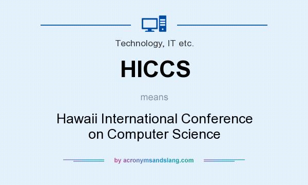 What does HICCS mean? It stands for Hawaii International Conference on Computer Science