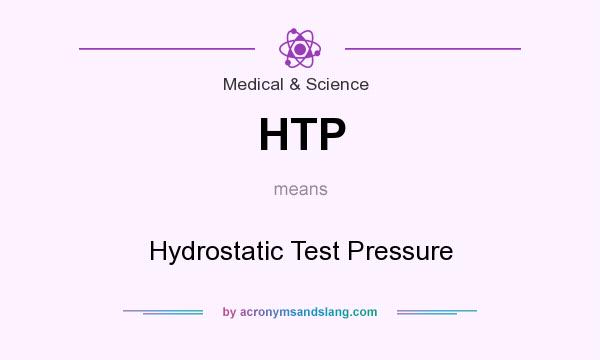 What does HTP mean? It stands for Hydrostatic Test Pressure