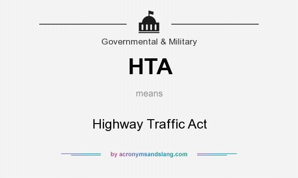 What does HTA mean? It stands for Highway Traffic Act