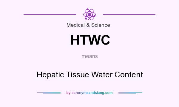 What does HTWC mean? It stands for Hepatic Tissue Water Content