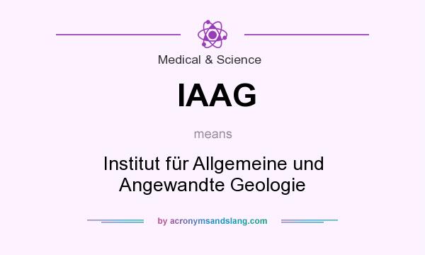 What does IAAG mean? It stands for Institut für Allgemeine und Angewandte Geologie