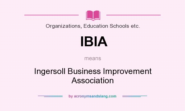 What does IBIA mean? It stands for Ingersoll Business Improvement Association