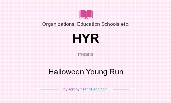 What does HYR mean? It stands for Halloween Young Run