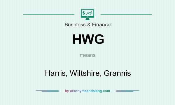 What does HWG mean? It stands for Harris, Wiltshire, Grannis